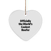 Funny Roofer Gifts from Friends - Officially The World's Coolest Roofer Heart Ornament, Unique Christmas Unique Gifts for Men, Women, Coworkers, Family - Image 1